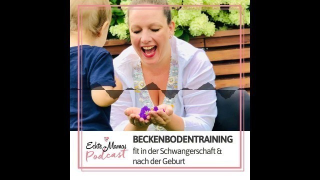 'Beckenbodentraining – fit in der Schwangerschaft & nach der Geburt - Echte Mamas'