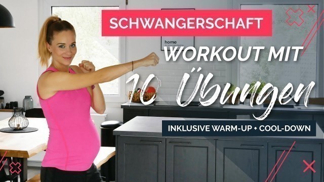 'Geniales Workout in der Schwangerschaft mit 10 verschiedenen Übungen (inklusive Warm-Up + Cool-Down)'