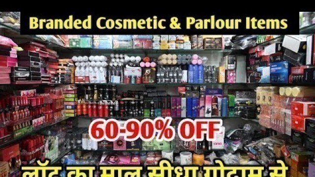 'Cheapest Branded Cosmetic & Parlour Items | Cosmetic Wholesale Market Delhi | Salon & Parlour Items'