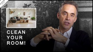 '\"CLEAN UP YOUR ROOM\" - Life Changing Advice | Jordan Peterson Motivation'