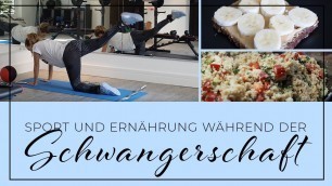 'Sport und Ernährung in der Schwangerschaft I Was ich esse und sportlich tue in der Schwangerschaft'