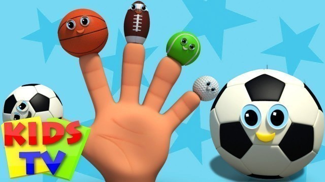 'sports ball finger family | nursery rhyme | kids songs | baby videos | kids tv nursery rhymes'