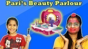 'Pari\'s Magical Beauty Parlour | Pari Doing Makeup | Funny Video'