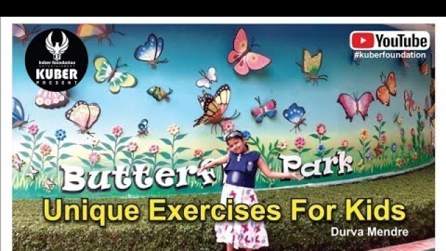 'Innovative Exercise For Kids | Durva Mendre'