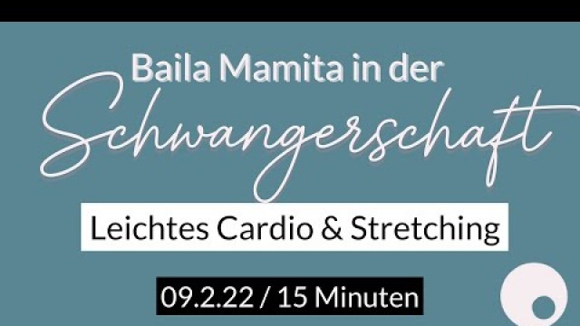 'Sport in der Schwangerschaft: 15 Minuten Cardio & Stretching - Baila Mamita® in der Schwangerschaft'