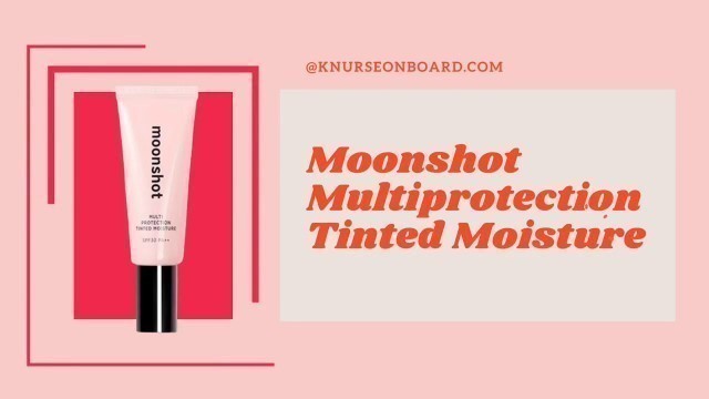 'Moonshot Multiprotection Tinted Moisture'