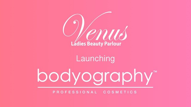 'Bodyography Products Launch by Venus Ladies Beauty Parlour'