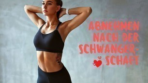 'Abnehmen nach der Schwangerschaft - Schlank und Sexy Body Workout 5-7kg schnell abnehmen 