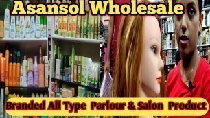 'Branded Beauty Parlour Product&Cosmetics Wholesale Market  In Asansol || Cosmetics & Salon Wholesale'