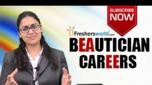 'CAREERS IN BEAUTICIAN–Certificate Courses,Diploma,Beauty Products,Parlours,Salary Package'