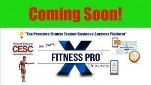 'Fitness Pro X University™| Innovative Fitness Trainer Certification and Marketing Platform'