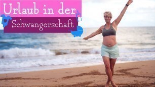 'Urlaub in der Schwangerschaft'