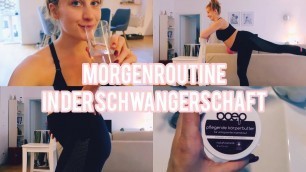 'Morgenroutine Schwangerschaft - fit & produktiv'