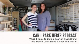 '034: What it takes to build a fashion truck brand and how it can lead to a brick and mortar'