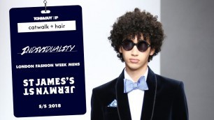 'Catwalk hair: Individuality at St James for London Fashion Week Men\'s SS18'