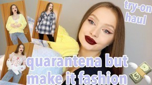 'TRY-ON HAUL PER VIDEOLEZIONE ✏️ QUARANTENA BUT MAKE IT FASHION ✨'