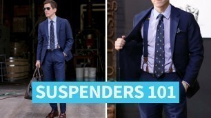 'How to Wear Suspenders (and Why You Might Want To)'