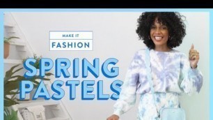 'Spring Pastels | Make It Fashion​'