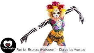 'Sum Body Art\'s Fashion Express (Halloween) - Dia de los Muertos (Day of the Dead)'