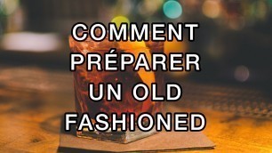 'Comment préparer le Old Fashioned, le premier cocktail de l’histoire - Recette Cocktail'