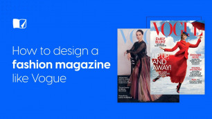 'How To Design a Fashion Magazine Like Vogue | Flipsnack.com'