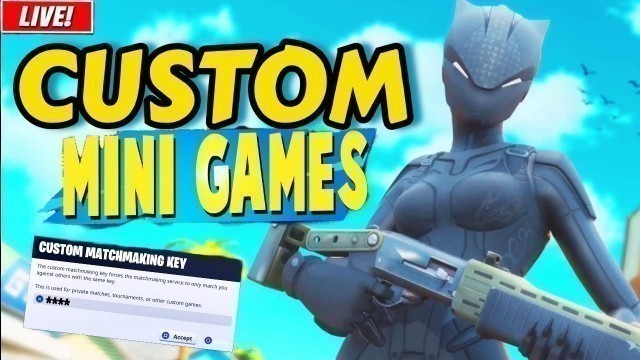 'CUSTOM MATCHMAKING FORTNITE LIVE! MINI GAMES! HIDE-N-SEEK, FFA\'s, FASHION SHOWS!'