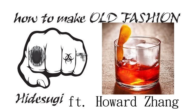 '[sexiest bartender you ever seen] How to make Old Fashion Cocktail ft. Howard'