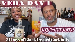 'VEDA DAY 1: HOW TO MAKE AN OLD FASHIONED| BLACK OWNED SPIRITS| GREENWOOD WHISKEY| 31 Cocktails'