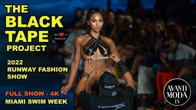 'The Black Tape Project 2022 Runway Fashion Show Performance Art -  FULL SHOW 4K'