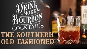 'How To Make a Southern Old Fashioned Cocktail'