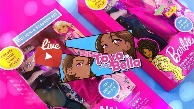 'YouTube LIVE with Toya & Bella  | Live Unboxing Barbie Design a Fashion Set | Q&A'