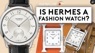 'HERMÈS Is NOT A Fashion Watch & More LIVE Questions!'