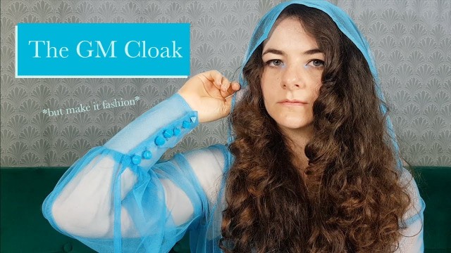 'GM Cloak *but make it fashion*'