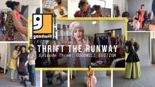 'THRIFT THE RUNWAY/ EP 3 THRIFTING WITH GOODWILL FOR A FASHION EDITORIAL'