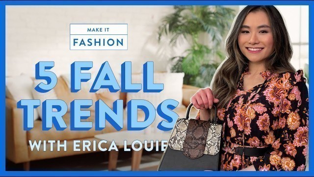 '5 Fall Style Must Haves with Erica Louie | Make It Fashion​'