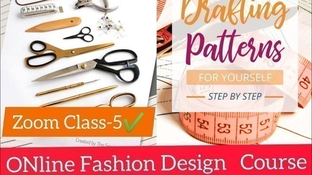 'Online Fashion Design   // Zoom Class  //  Pattern Making Tools'