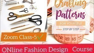 'Online Fashion Design   // Zoom Class  //  Pattern Making Tools'