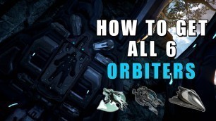 'Landing Crafts - The Systems of Warframe - How to get & Customize all 6 Orbiter Landing Crafts'