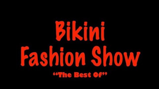 'Bikini Fashion Show - The Best Of [2022]'