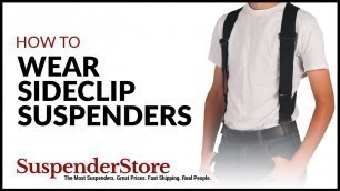 'How to Wear Sideclip Suspenders'