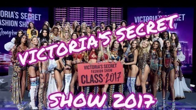 'REACTING TO THE VICTORIA’S SECRET FASHION SHOW 2017'