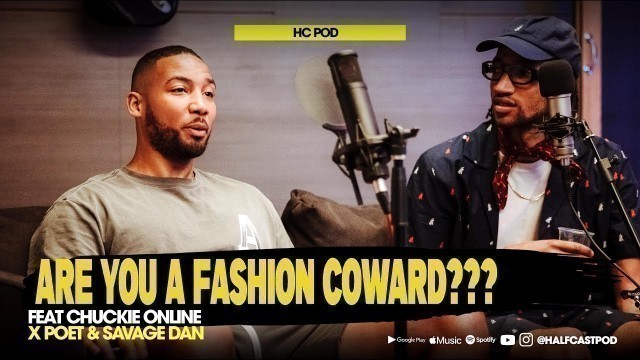 'Are You A Fashion COWARD??? || HC Pod'