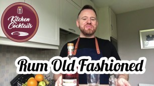 'Bacardi Ocho Rum Old Fashioned - Kitchen Cocktails'