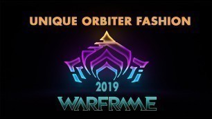 'Warframe. Unique orbiter fashion. 2019'