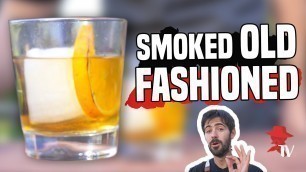 'SMOKEY ALERT! SMOKED OLD FASHION IS ON THE HOUSE! HOW TO MAKE THE BEST COCKTAIL EVER!'