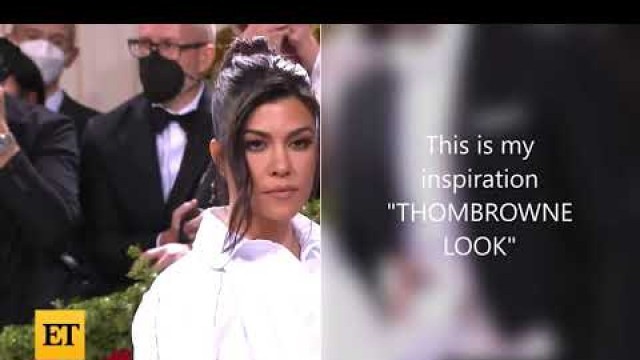 'KOURTNEY KARDASHIAN \"THOMBROWNE\" INSPO TOP LOOK // MET GALA 2022'