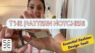 'The Pattern Notcher - Essential Fashion Design Tools!'