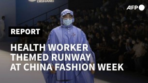 '\'Health worker\' themed runway show at China Fashion Week | AFP'