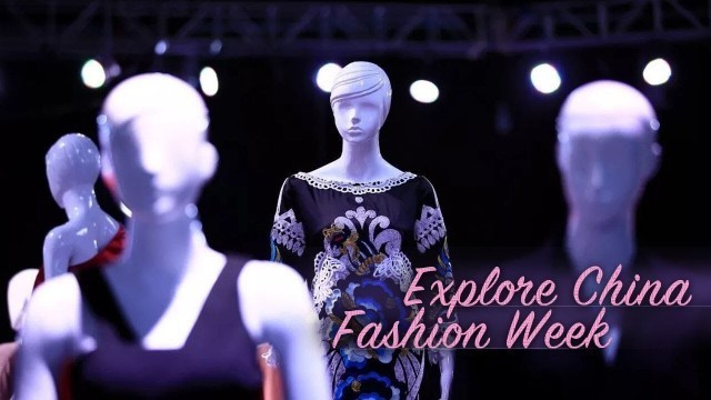 'Live: Explore China Fashion Week 探索中国时装新风尚'