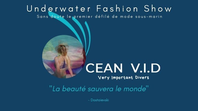 'The Underwater Fashion Show by Ocean VID (Marseille)'